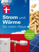 Ratgeber: "Strom und Wärme für mein Haus"